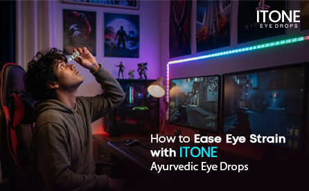 Ease-Digital-Eye-Strain-with-ITONE-Ayurvedic-Eye-Drops