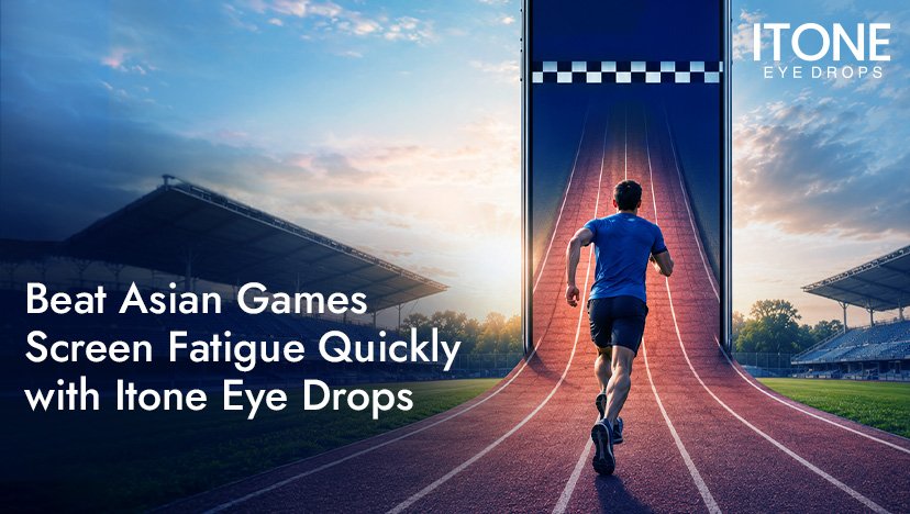 Beat-Asian-Games-Screen-Fatigue-Quickly-with-Itone-Eye-Drops