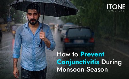 Prevent Conjunctivitis-During-Monsoon-with-Itone-eye-drops